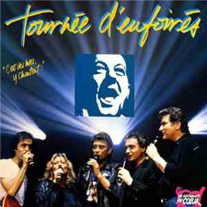 Various - Tournée D'Enfoirés ("C'Est Des Mecs, Y Chantent !") download flac