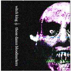 Witch King , Those Damn Bloodsuckers - Split download flac