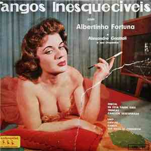 Albertinho Fortuna e Alexandre Gnattali e sua Orquestra - Tangos Inesqueciveis download flac