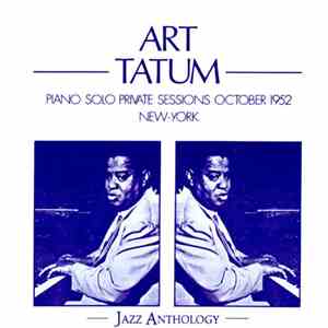 Art Tatum - Piano Solo Private Sessions October 1952 New-York download flac