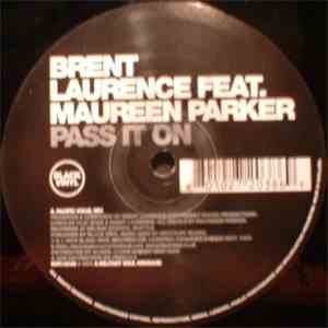 Brent Laurence Featuring Maureen Parker - Pass It On download flac