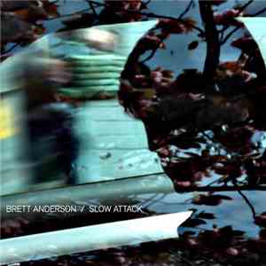 Brett Anderson - Slow Attack download flac