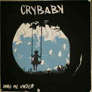 Crybaby  - Drag Me Under download flac