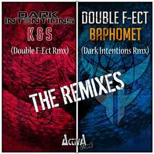 Dark Intentions , Double F-ect - K & S / Baphomet (The Remixes) download flac