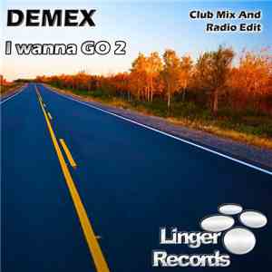 DEMEX - I Wanna Go 2 download flac
