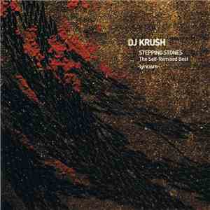 DJ Krush - Stepping Stones The Self-Remixed Best -Lyricism download flac
