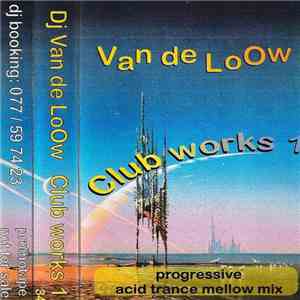 DJ Van De Loow - #34 - Club Works 1 download flac