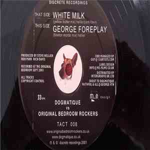 Dogmatique Vs. Original Bedroomrockers - White Milk download flac