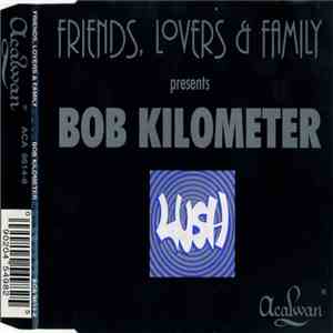 Friends, Lovers & Family - Bob Kilometer download flac