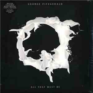 George Fitzgerald - All That Must Be download flac