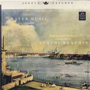 George Frideric Handel, Bath Festival Orchestra, Yehudi Menuhin - Water Music (Complete) download flac