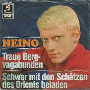 Heino - Treue Bergvagabunden / Schwer Mit Den Schätzen Des Orients Beladen download flac