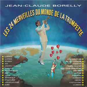Jean-Claude Borelly - Les 24 Merveilles Du Monde De La Trompette download flac