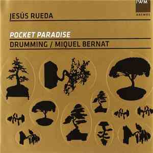 Jesús Rueda, Drumming, Miquel Bernat - Pocket Paradise download flac