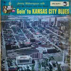 Jimmy Witherspoon With Jay McShann And His Band - Goin' To Kansas City Blues download flac