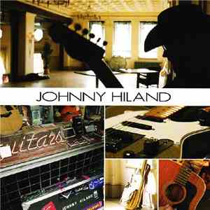 Johnny Hiland - Johnny Hiland download flac