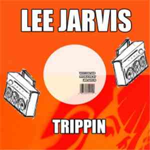 Lee Jarvis - Trippin download flac