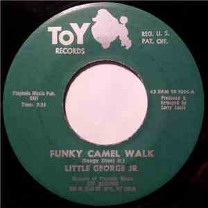 Little George Jr. - Funky Camel Walk / That's The Thanks I Get download flac