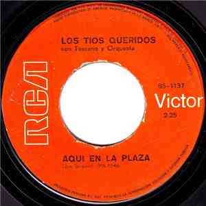 Los Tíos Queridos con Toscano Y Orquesta - Aqui En La Plaza download flac