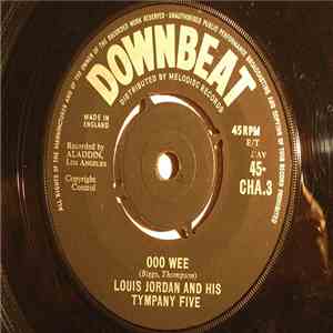 Louis Jordan And His Tympany Five - Ooo Wee / I'll Die Happy download flac