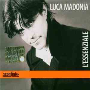 Luca Madonia - L'Essenziale download flac