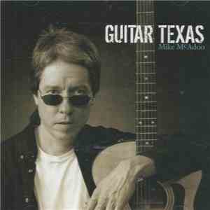 Mike McAdoo - Guitar Texas download flac