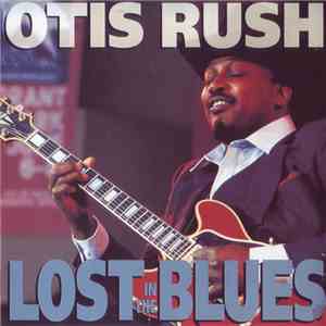 Otis Rush - Lost In The Blues download flac