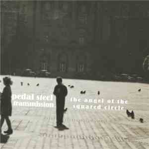 Pedal Steel Transmission - The Angel Of The Squared Circle download flac