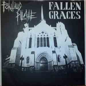 Pontius Pilate / Fallen Graces - Pontius Pilate / Fallen Graces download flac