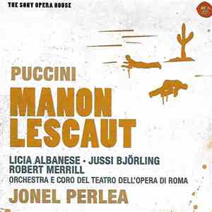 Puccini, Licia Albanese, Jussi Björling, Robert Merrill, Orchestra Del Teatro Dell'Opera Di Roma, Coro Del Teatro Dell'Opera Di Roma, Jonel Perlea - Manon Lescaut download flac