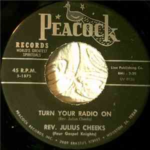 Rev. Julius Cheeks, The Four Gospel Knights - Turn Your Radio On / Last Mile Of The Way download flac