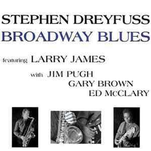 Stephen Dreyfuss - Broadway Blues download flac