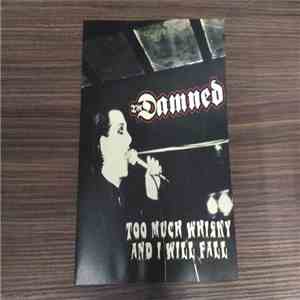 The Damned - Too Much Whisky And I Will Fall download flac