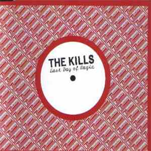 The Kills - Last Day Of Magic download flac