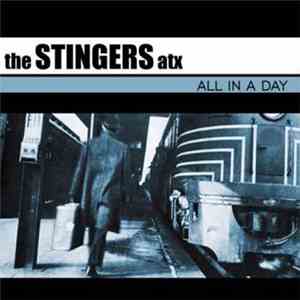 The Stingers ATX - All In A Day download flac