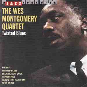 The Wes Montgomery Quartet - Twisted Blues download flac