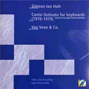 Van Veen & Co., Simeon Ten Holt - Canto Ostinato For Keyboards download flac