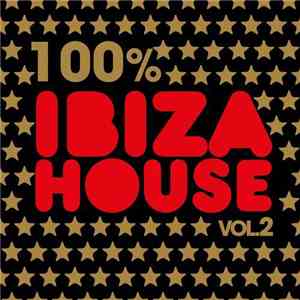 Various - 100%% Ibiza House, Vol. 2 download flac