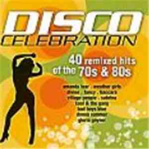 Various - Disco Celebration – 40 Remixed Hits Of The 70s & 80s download flac