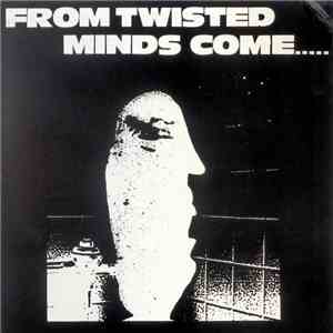 Various - From Twisted Minds Come Twisted Products (A Noiseville Compilation) download flac