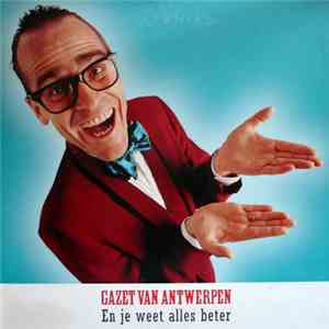 Various - Gazet Van Antwerpen, En Je Weet Alles Beter download flac