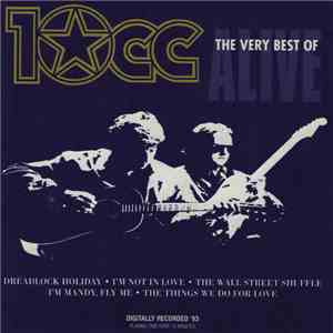 10cc - Alive (The Very Best Of) download flac