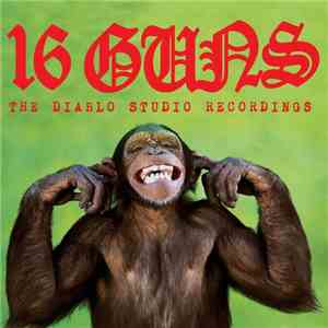 16 Guns - The Diablo Studio Recordings download flac