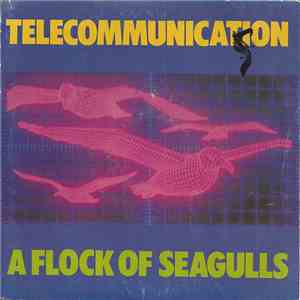 A Flock Of Seagulls - Telecommunication download flac