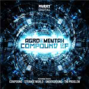 Agro  & Mentah - Compound EP download flac