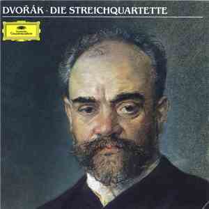 Antonín Dvořák, Prague String Quartet - Antonín Dvořák - Die Streichquartette FLAC album