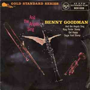 Benny Goodman And His Orchestra - And The Angels Sing download flac