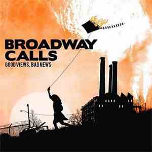 Broadway Calls - Good Views, Bad News download flac