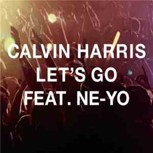 Calvin Harris Feat. Ne-Yo - Let's Go download flac