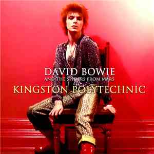 David Bowie - Kingston Polytechnic May 6th 1972 download flac